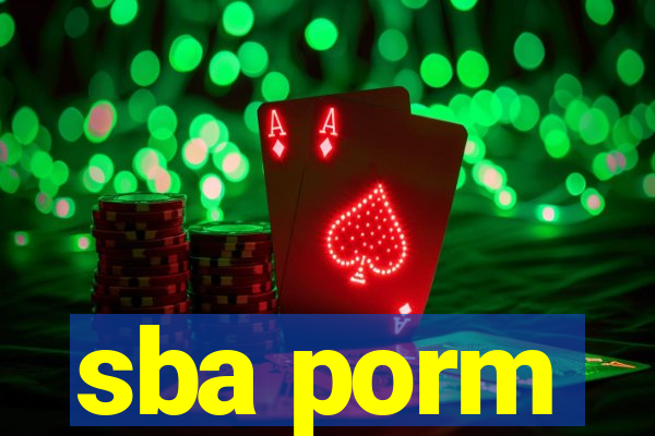 sba porm